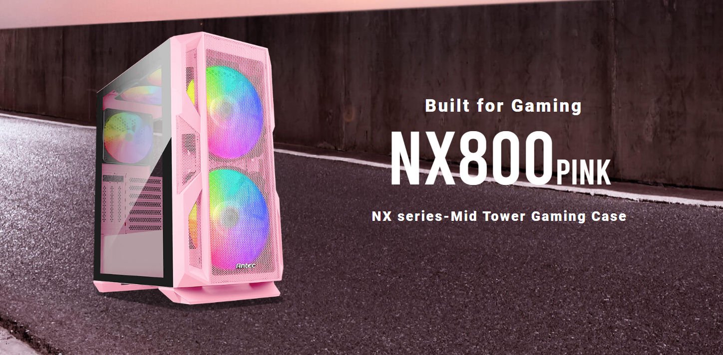 [Pink ANTEC NX800限量版]首批5只售价699美元 + $ 100帮助您将旧零件转移到新机箱图片